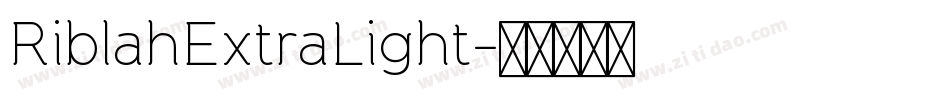 RiblahExtraLight字体转换