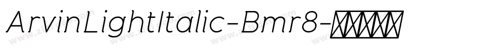 ArvinLightItalic-Bmr8字体转换
