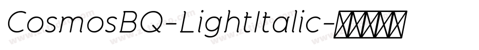 CosmosBQ-LightItalic字体转换