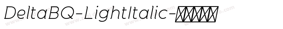 DeltaBQ-LightItalic字体转换