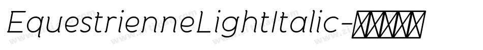 EquestrienneLightItalic字体转换