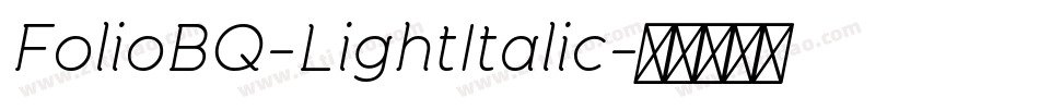FolioBQ-LightItalic字体转换