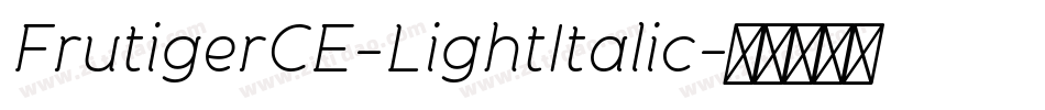 FrutigerCE-LightItalic字体转换