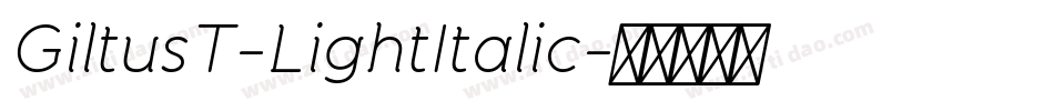 GiltusT-LightItalic字体转换