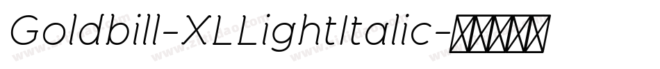 Goldbill-XLLightItalic字体转换