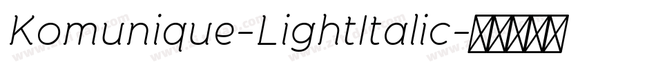 Komunique-LightItalic字体转换