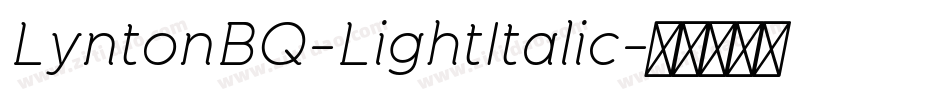 LyntonBQ-LightItalic字体转换