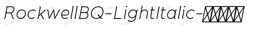 RockwellBQ-LightItalic字体转换