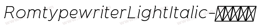 RomtypewriterLightItalic字体转换