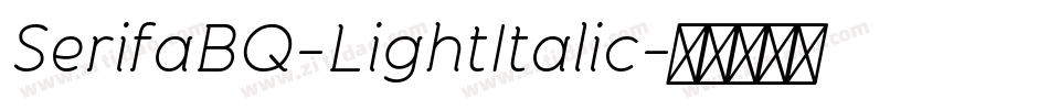 SerifaBQ-LightItalic字体转换