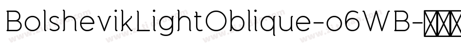 BolshevikLightOblique-o6WB字体转换