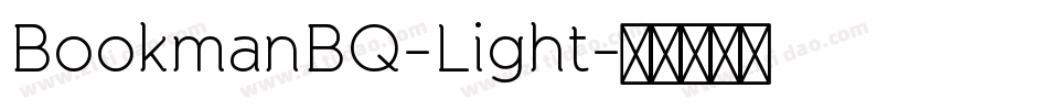 BookmanBQ-Light字体转换 BookmanBQ-Light字体转换