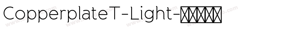 CopperplateT-Light字体转换 CopperplateT-Light字体转换