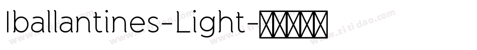 Iballantines-Light字体转换 Iballantines-Light字体转换