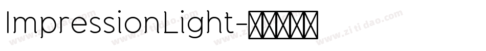 ImpressionLight字体转换