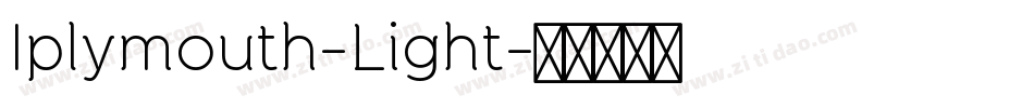 Iplymouth-Light字体转换 Iplymouth-Light字体转换