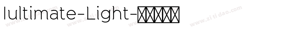 Iultimate-Light字体转换