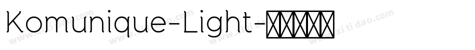 Komunique-Light字体转换 Komunique-Light字体转换