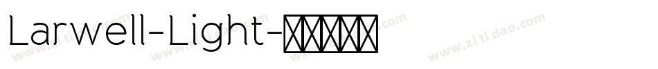 Larwell-Light字体转换