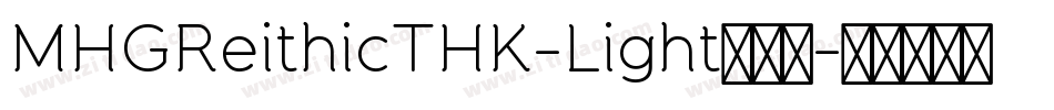 MHGReithicTHK-Light转换器字体转换