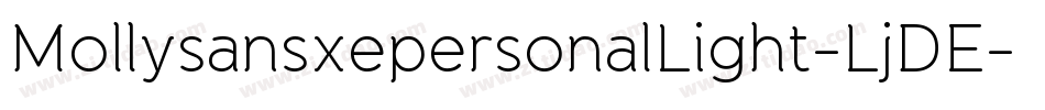 MollysansxepersonalLight-LjDE字体转换 MollysansxepersonalLight-LjDE字体转换