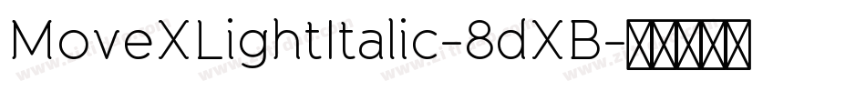 MoveXLightItalic-8dXB字体转换