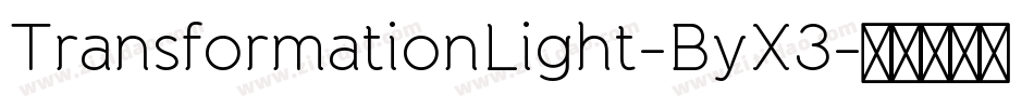 TransformationLight-ByX3字体转换