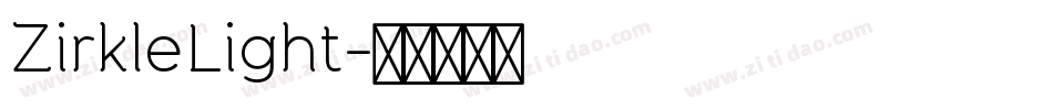 ZirkleLight字体转换