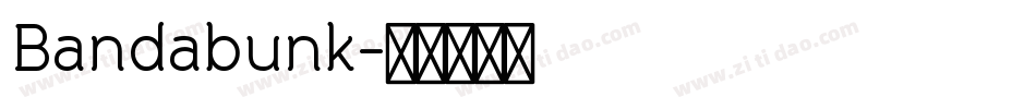 Bandabunk字体转换