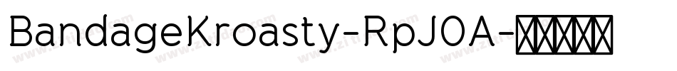 BandageKroasty-RpJ0A字体转换