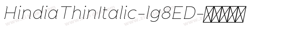 HindiaThinItalic-lg8ED字体转换