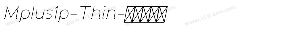 Mplus1p-Thin字体转换