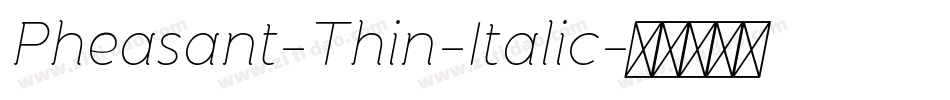 Pheasant-Thin-Italic字体转换