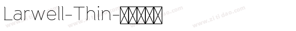 Larwell-Thin字体转换