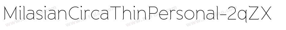 MilasianCircaThinPersonal-2qZX字体转换 MilasianCircaThinPersonal-2qZX字体转换