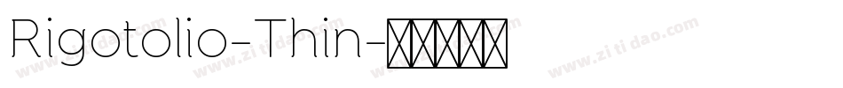 Rigotolio-Thin字体转换
