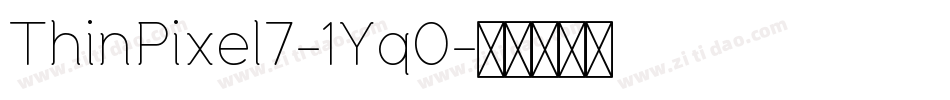 ThinPixel7-1Yq0字体转换