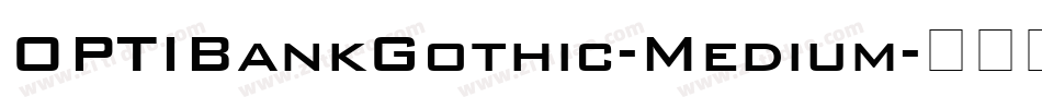 OPTIBankGothic-Medium字体转换