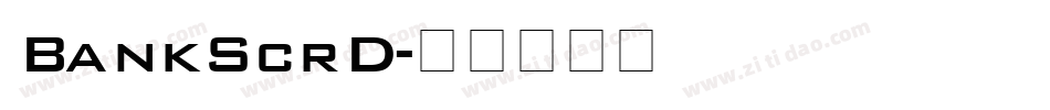 BankScrD字体转换