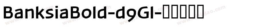 BanksiaBold-d9Gl字体转换