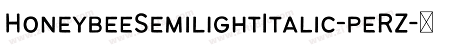 HoneybeeSemilightItalic-peRZ字体转换
