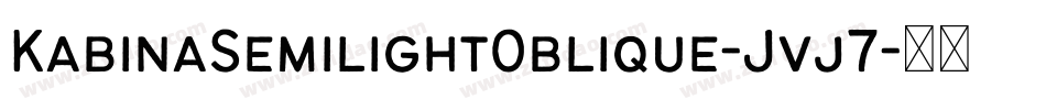 KabinaSemilightOblique-Jvj7字体转换