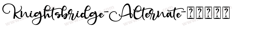 Knightsbridge-Alternate字体转换