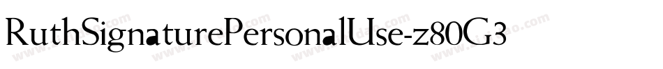 RuthSignaturePersonalUse-z80G3字体转换