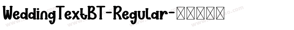 WeddingTextBT-Regular字体转换