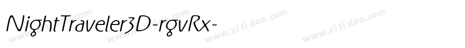 NightTraveler3D-rgvRx字体转换 NightTraveler3D-rgvRx字体转换