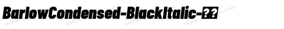 BarlowCondensed-BlackItalic字体转换