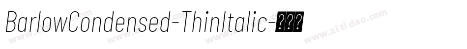 BarlowCondensed-ThinItalic字体转换