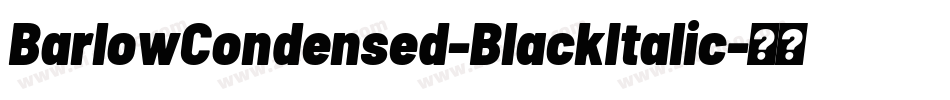 BarlowCondensed-BlackItalic字体转换