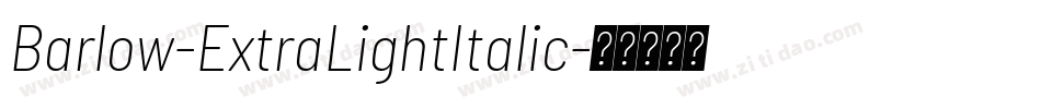 Barlow-ExtraLightItalic字体转换